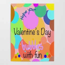 Hope Your Valentine's Day Bubbles With Fun Poster