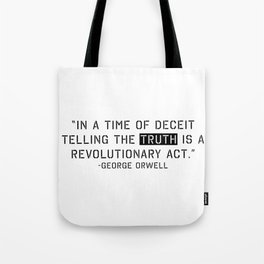 Deceit Truth - Orwell Quote Tote Bag