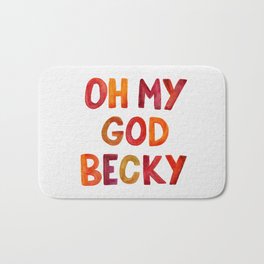 Oh My God Becky Bath Mat | Illustration, Funny, Curated, Painting, Typography 