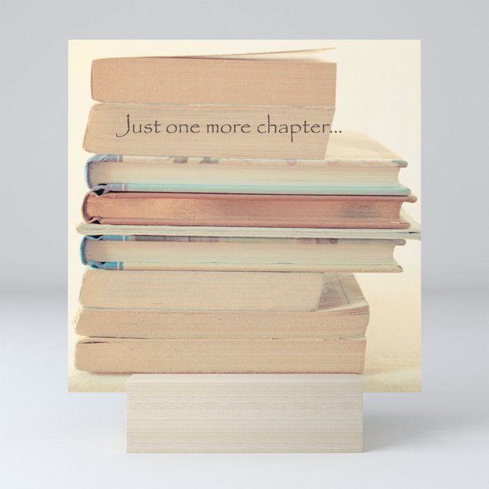 Just one more chapter... Mini Art Print