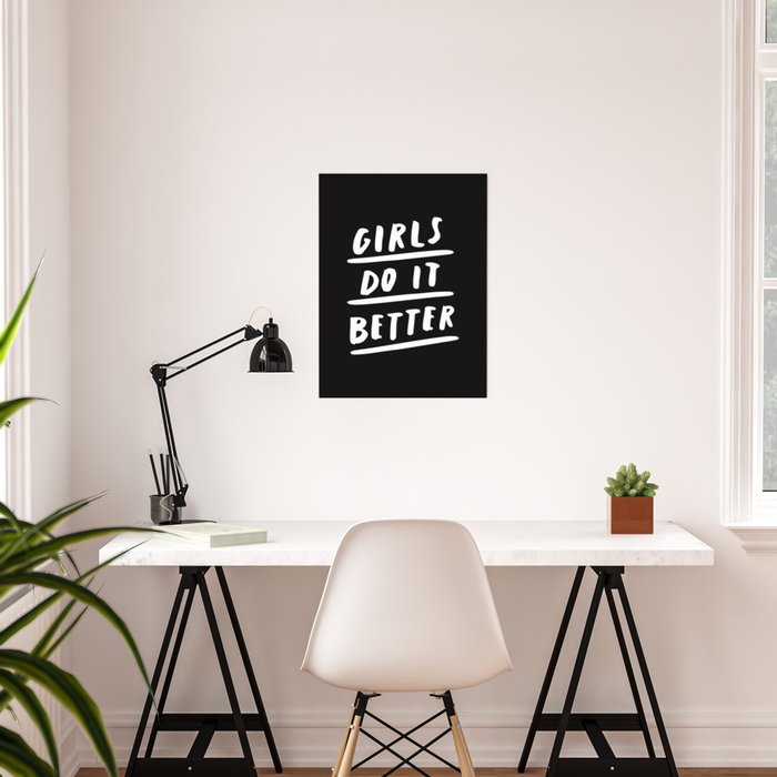 Girls Do It Better Black White Monochrome Typography Quote Poster Bedroom Wall Art Home Decor Poster By Themotivatedtype