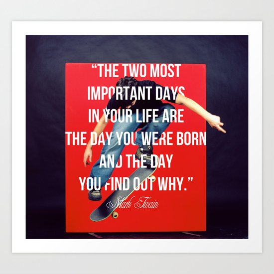 The Two Most Important Days Art Print