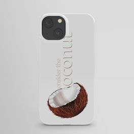 Consider the coconut... iPhone Case