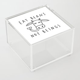Eat beans not beings Acrylic Box