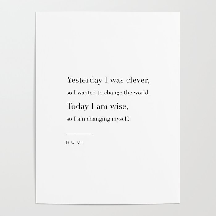 Yesterday I Was Clever by Rumi Poster