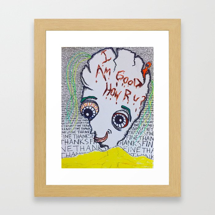 I'm Good How Are You? Framed Art Print | Mixed-media, Illustration, Humor, Pop-surrealism