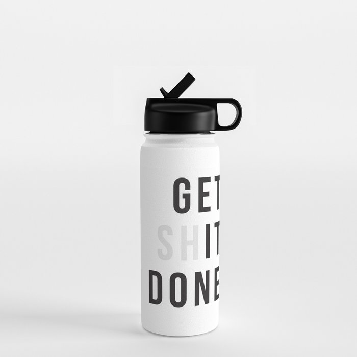 Get Sh*t Done Water Bottle