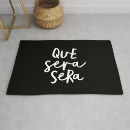 Que Sera Sera black and white typography wall art home decor life quote handwritten beautiful words Rug
