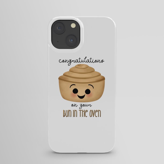 Congratulations On Your Bun In The Oven iPhone Case
