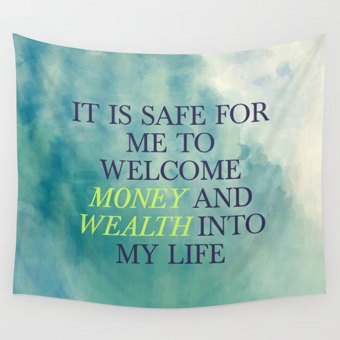 It Is Safe For Me To Welcome Money And Wealth Into My Life Wall Tapestry