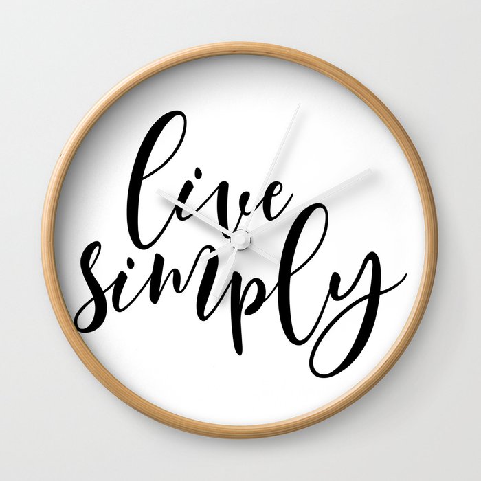 live simply simple quote simple living simple lifestyle wall clock by artbynikola