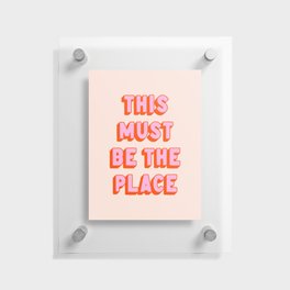 This Must Be The Place: The Peach Edition Floating Acrylic Print