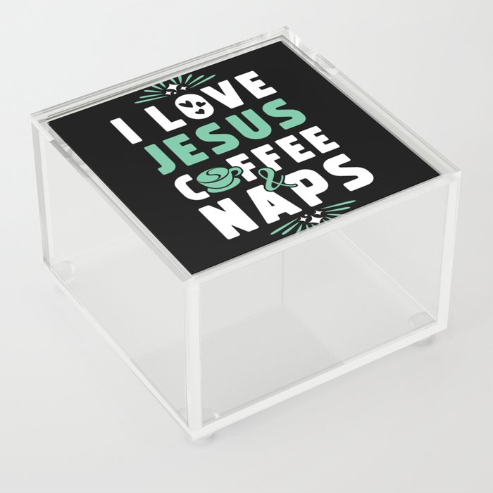 Jesus Coffee And Naps Acrylic Box