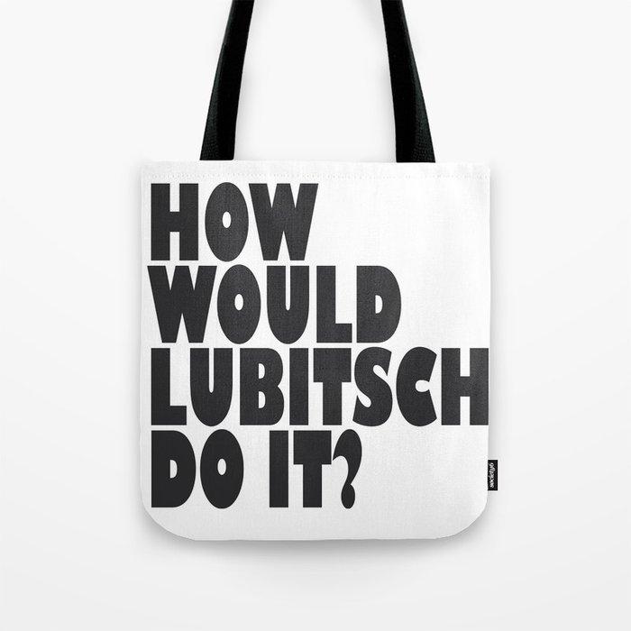 How Would Lubitsch Do It? (Version 4) Tote Bag