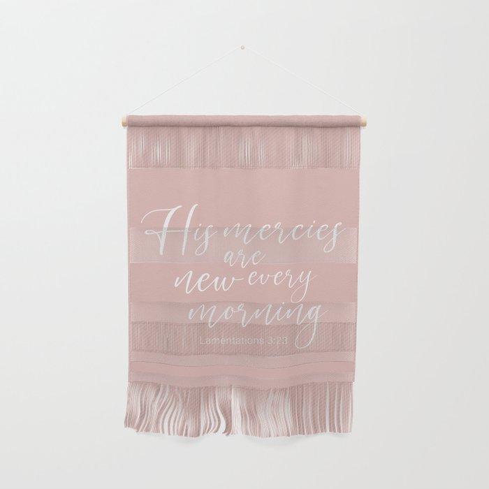 His mercies are new every morning. Lamentations  Wall Hanging