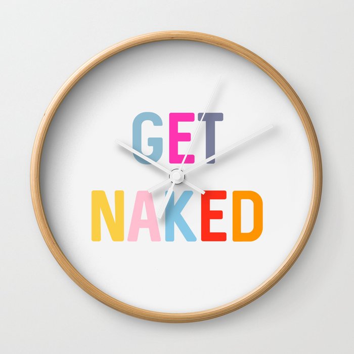 Get Naked, Home Decor, Quote Bathroom, Typography Art, Modern Bathroom Wall Clock