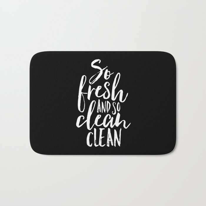 So Fresh And So Clean Clean Bath Mat By Rosequeen Society6