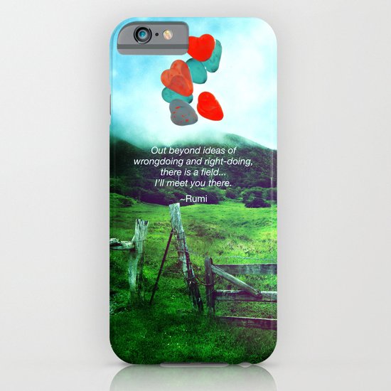 there is a field... I'll meet you there. iPhone & iPod Case