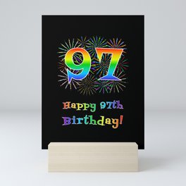 [ Thumbnail: 97th Birthday - Fun Rainbow Spectrum Gradient Pattern Text, Bursting Fireworks Inspired Background Mini Art Print ]