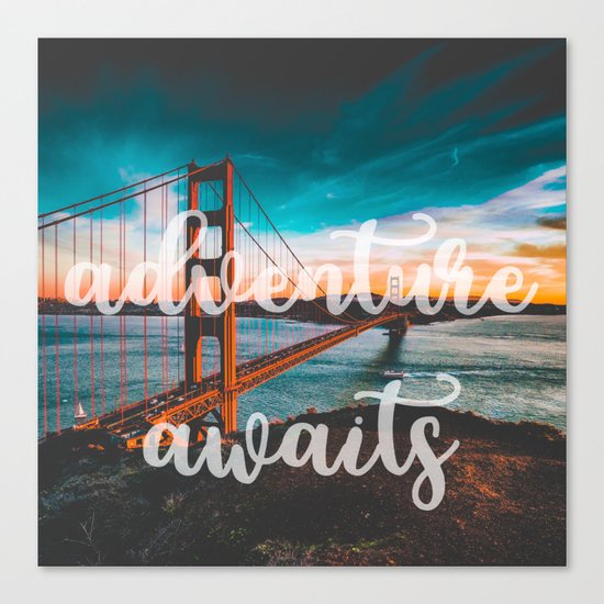 ADVENTURE AWAITS San Francisco Canvas Print