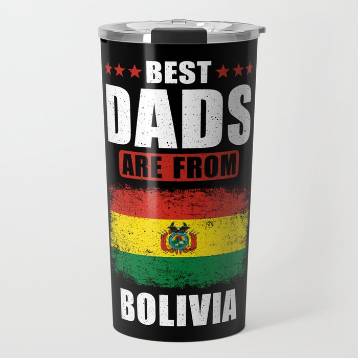 Best Dads are from Bolivia Travel Mug