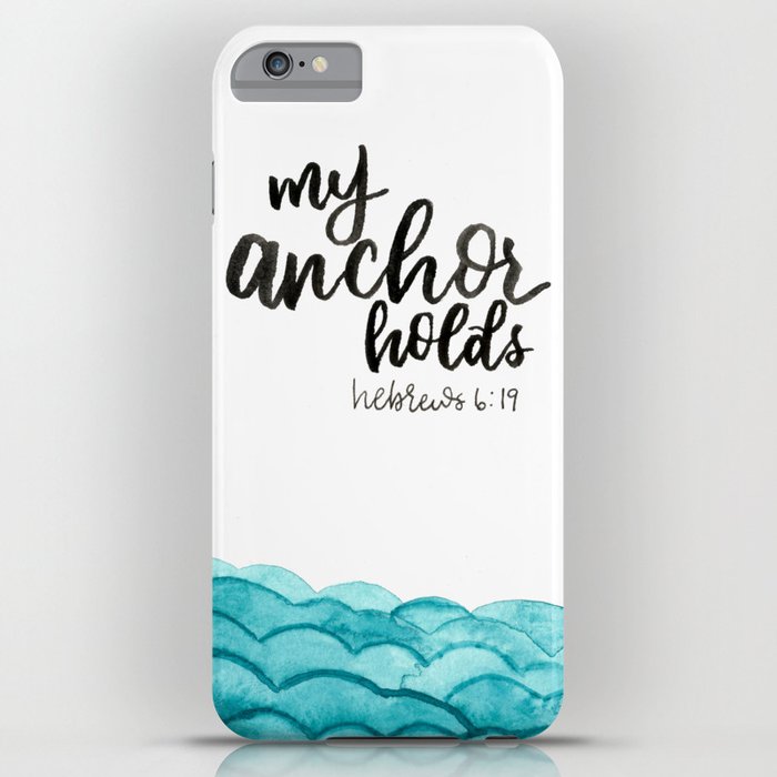 My Anchor Holds Hebrews 6:19 iPhone Case