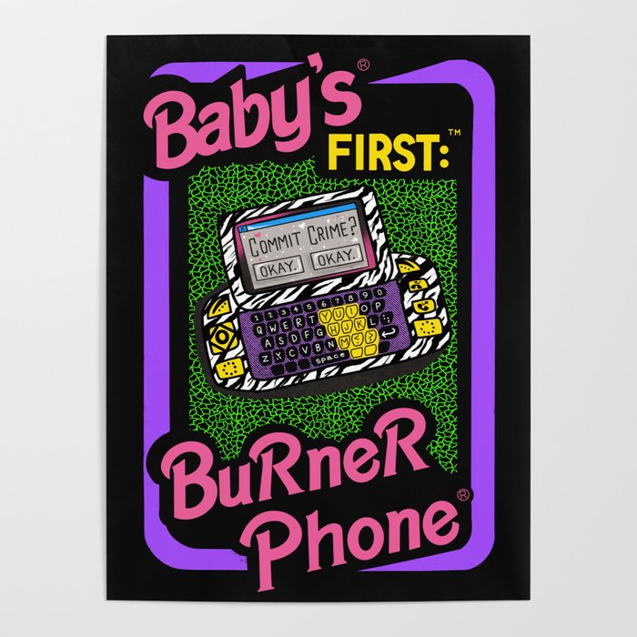 Baby's First Burner Phone // Sarcasm Funny Tech 90s Poster