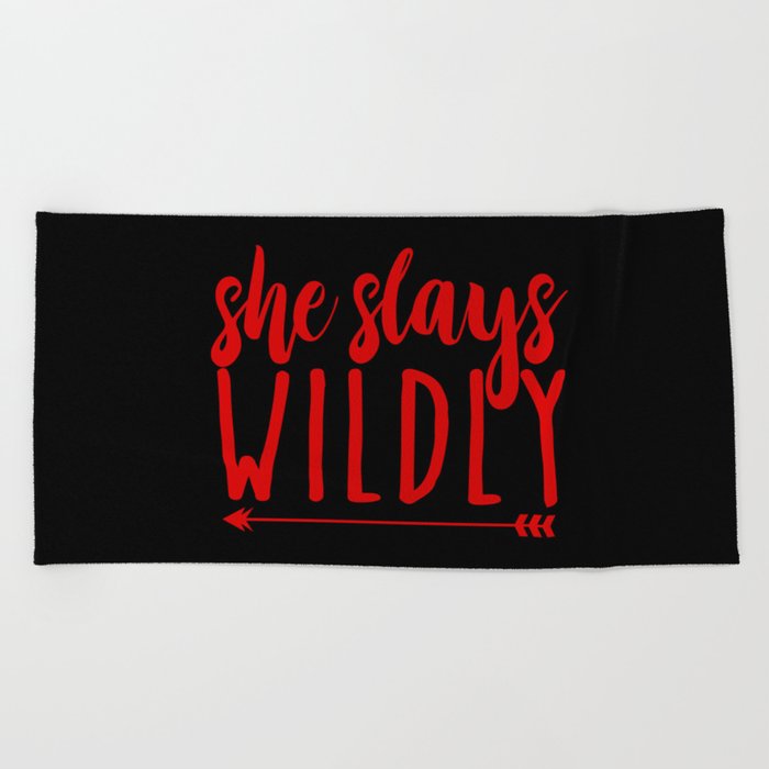 She Slays Wildly Inspirational Quote Beach Towel