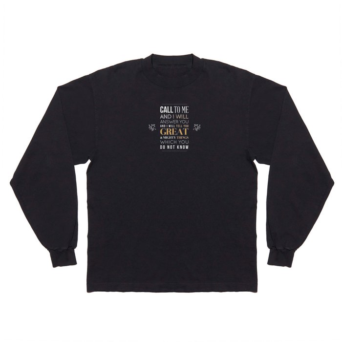 Great and Mighty Things - Jeremiah 33:3 Long Sleeve T Shirt