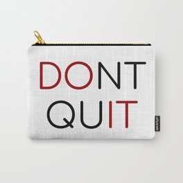 dont quit  do it Carry-All Pouch