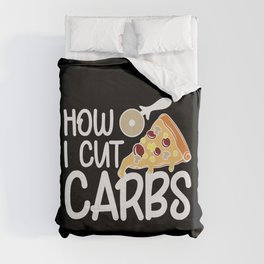 How I Cut Carbs Funny Workout Pizza Duvet Cover