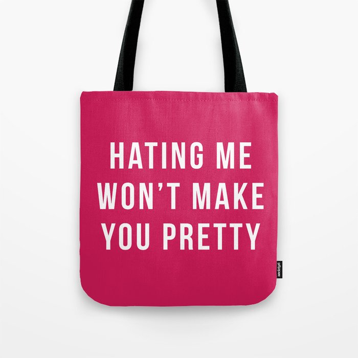Hating Me Funny Quote Tote Bag