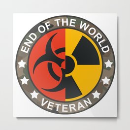 End of the world Veteran Metal Print | Notgreat, Notterrible, Radiation, Zombieapocalypse, Endoftheworld, Stalker, Quarantine, Graphicdesign, Area51, Atomic 
