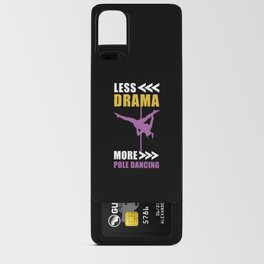 Less Drama more Pole Dancing Android Card Case