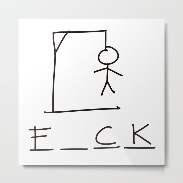 Fuck hangman game Metal Print