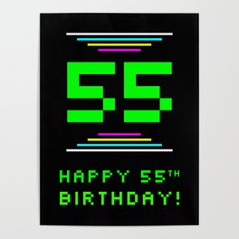 [ Thumbnail: 55th Birthday - Nerdy Geeky Pixelated 8-Bit Computing Graphics Inspired Look Poster ]