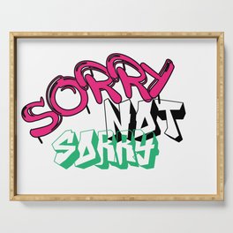 sorry not sorry v2 type 1 Serving Tray