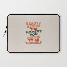 Beauty Begins the Moment You Decide to Be Yourself Laptop Sleeve