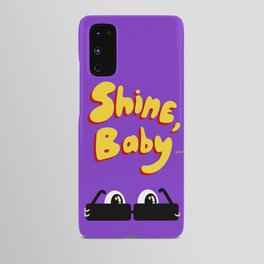 Shine Baby Android Case