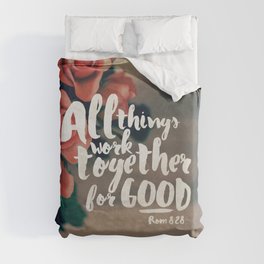 All Things Work Together For Good (Romans 8:28) Duvet Cover