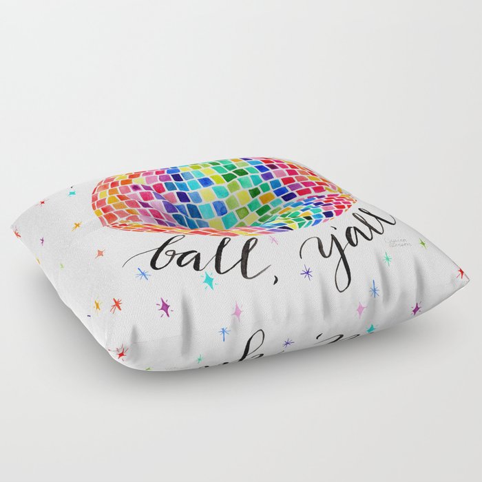 Have a (Disco) Ball, Y'all - Color Sparkles Background Floor Pillow