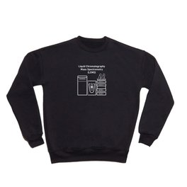 LCMS Liquid Chromatography Mass Spectrometry Crewneck Sweatshirt