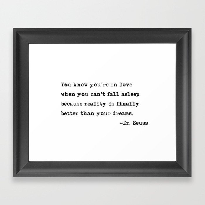 You know you're in love - Dr. Seuss quote Framed Art Print