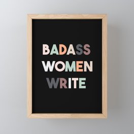 Badass Women Write Framed Mini Art Print