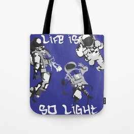 Life is so light  Tote Bag