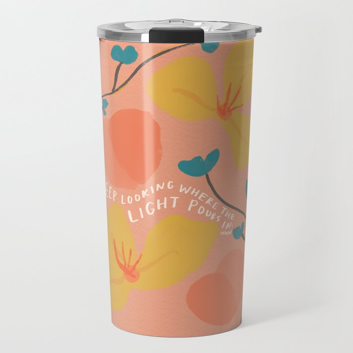 Keep looking where the Light pours in Travel Mug