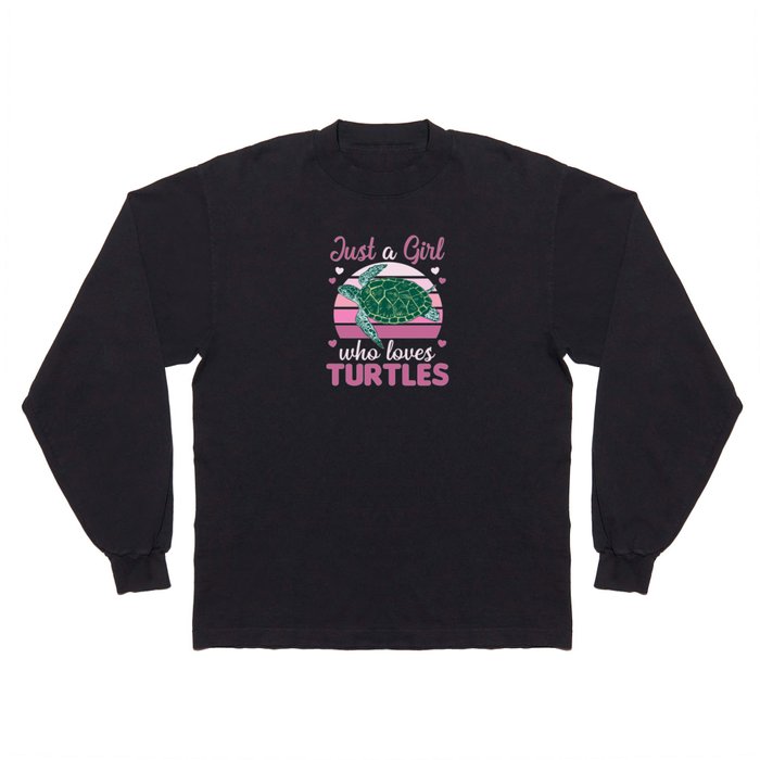 Just A Girl who Loves Turtles - cute Turtle Long Sleeve T Shirt