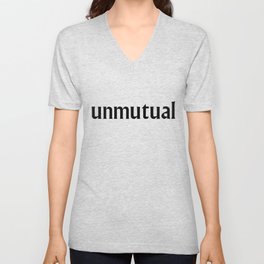 Unmutual! V Neck T Shirt