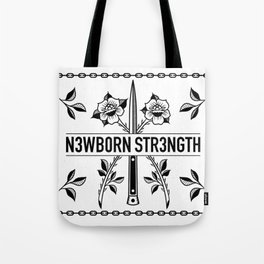 N3WB0RN STR3NGTH Tote Bag