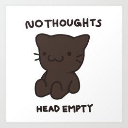 No thoughts head empty Art Print